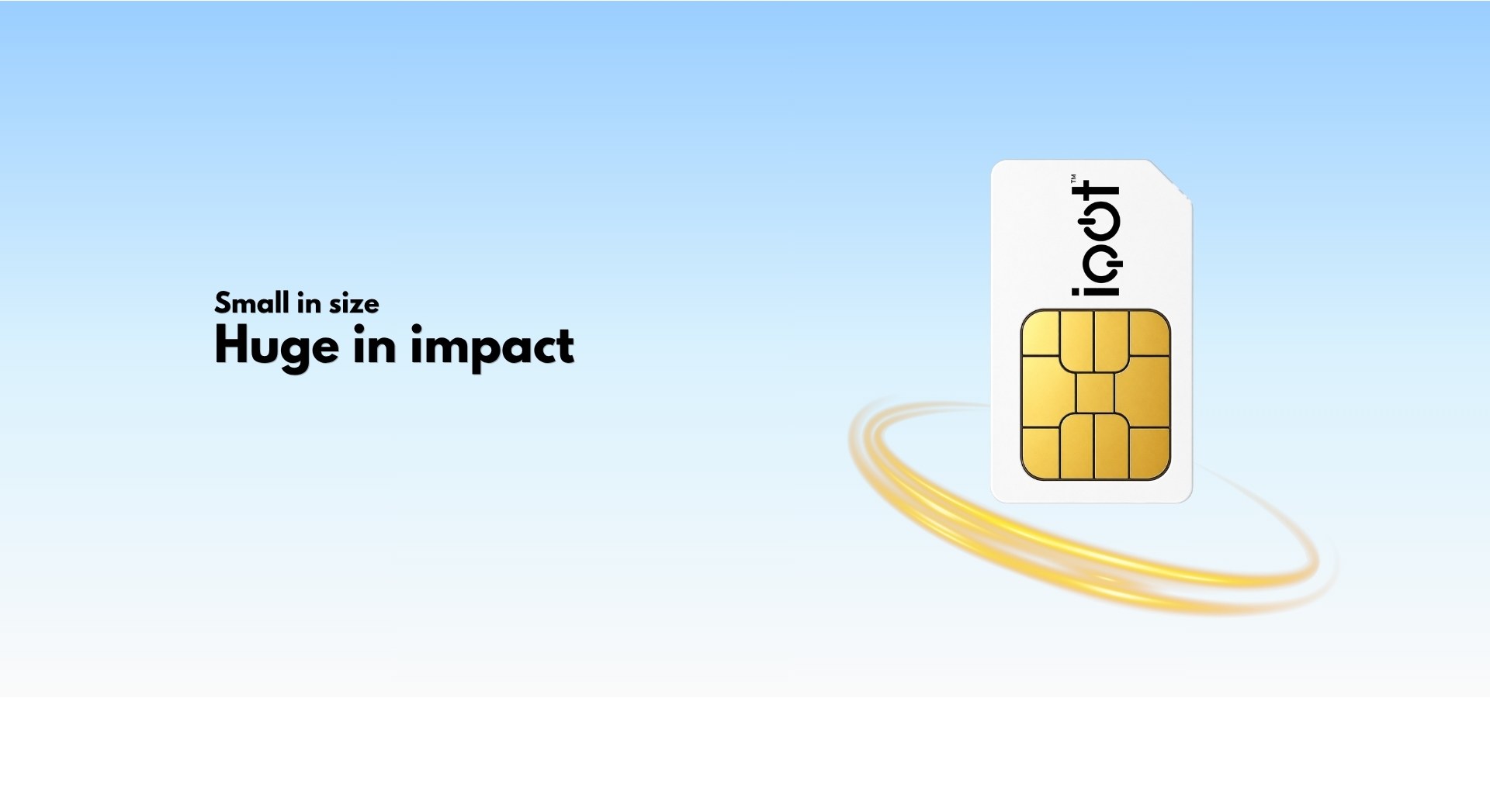 Small in size, huge in impact — an iQOT SIM card